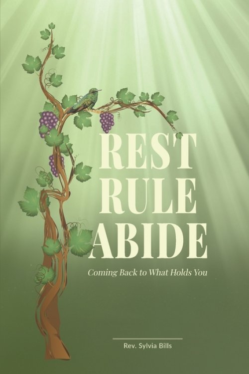 REST · RULE · ABIDE: Coming Back to What Holds You
