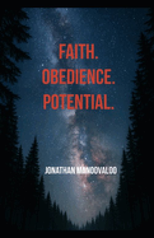 Faith. Obedience. Potential.