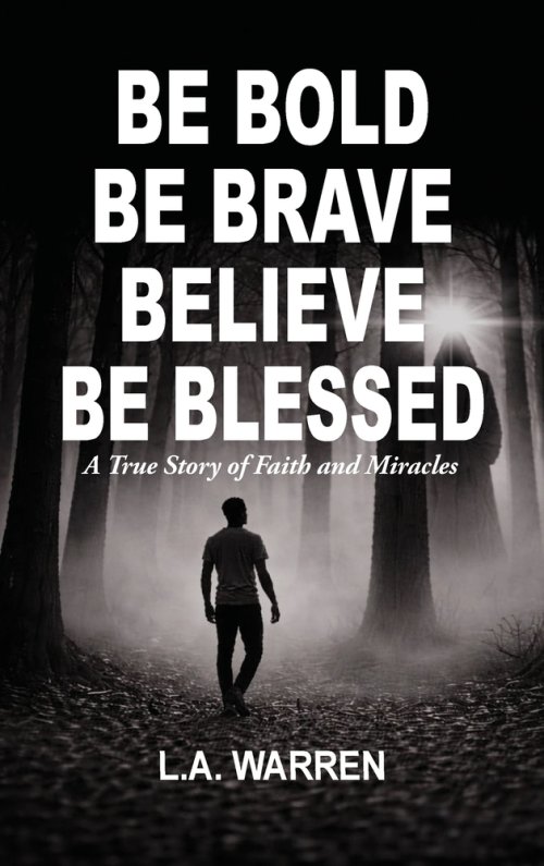 Be Bold Be Brave Believe Be Blessed