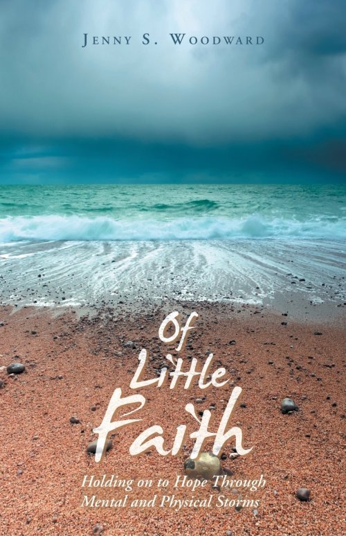 Of Little Faith: Holding on to Hope Through Mental and Physical Storms