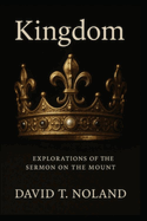 Kingdom: Explorations of the Sermon on the Mount