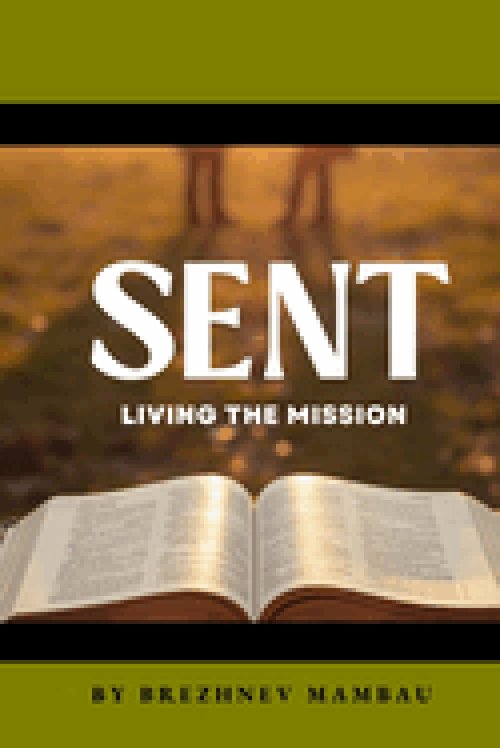 SENT: LIVING THE MISSION