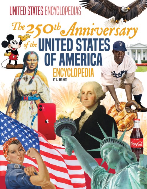 250th Anniversary Of The United States Of America Encyclopedia
