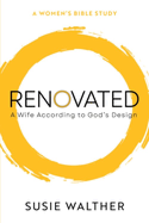Renovated: A Wife According to God's Design