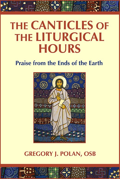 The Canticles of the Liturgical Hours
