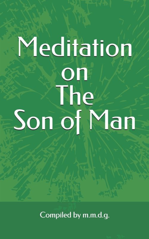 Meditation on The Son of Man