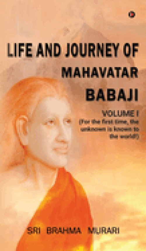 Life and Journey of Mahavatar Babaji : For the first time, the unknown is known to the world!