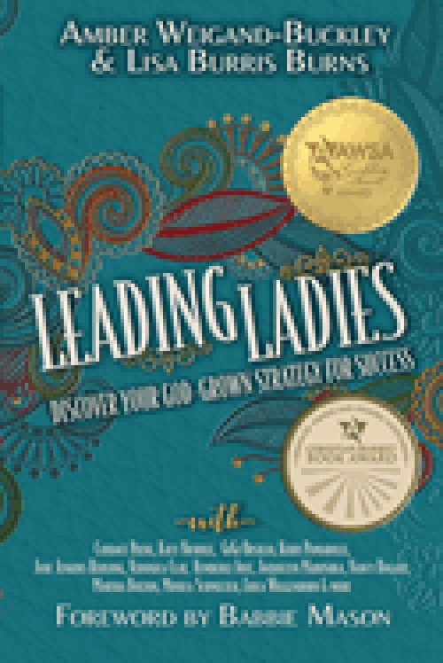 Leading Ladies: Discover Your God-Grown Strategy for Success