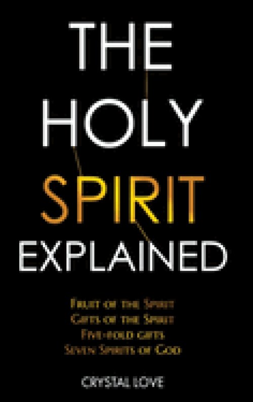 The Holy Spirit Explained