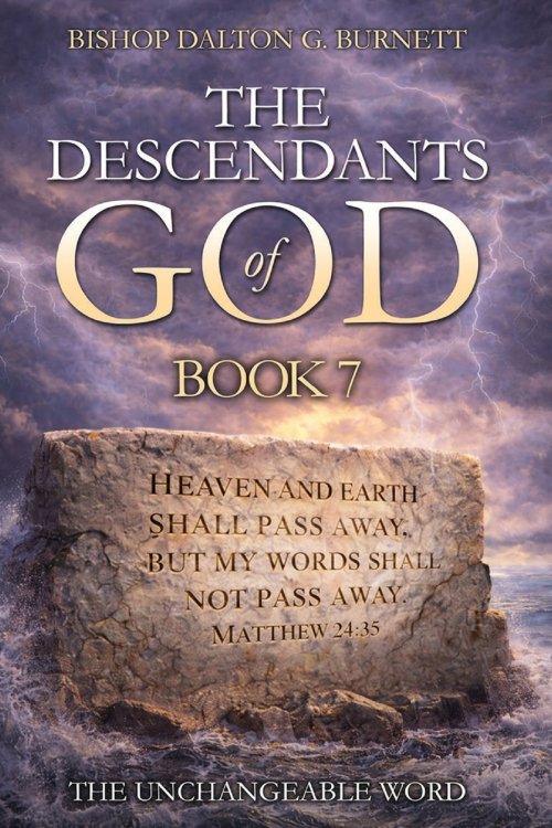 The Descendants of God Book 7: The Unchangeable Word.