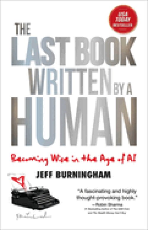 The Last Book Written by a Human: Becoming Wise in the Age of AI