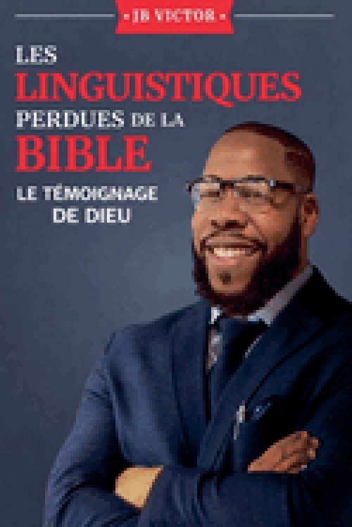 Les Linguistiques Perdues de la Bible: Le Témoignage de Dieu