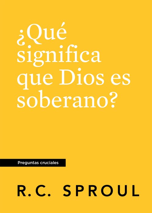 ¿Que significa que Dios es soberano?