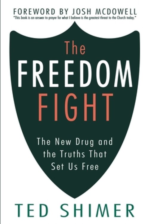 The Freedom Fight: The New Drug and the Truths That Set Us Free