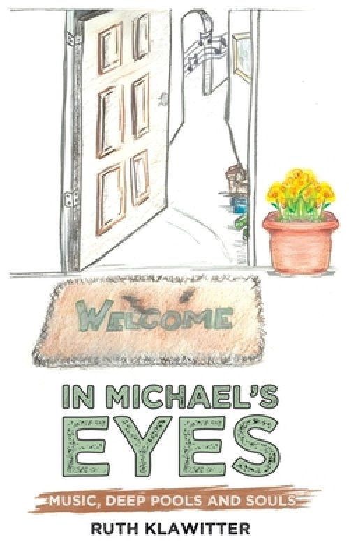 IN MICHAEL'S EYES: MUSIC, DEEP POOLS AND SOULS