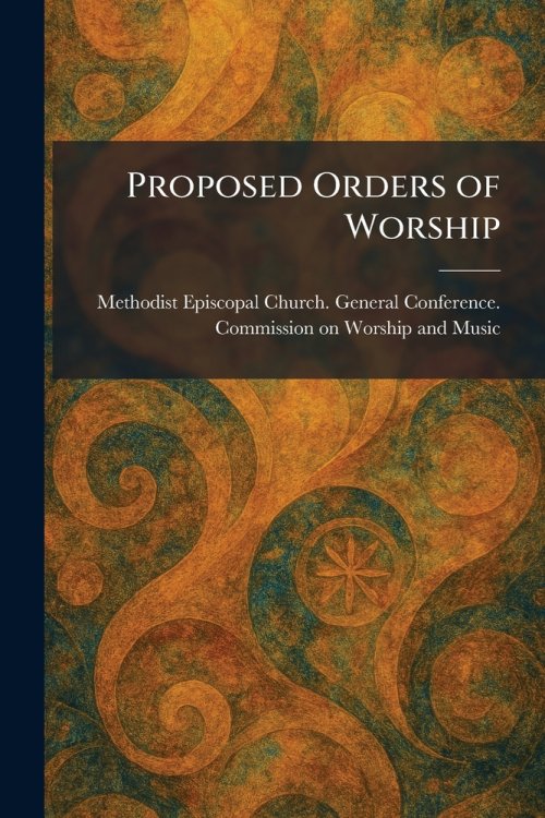 Proposed Orders of Worship
