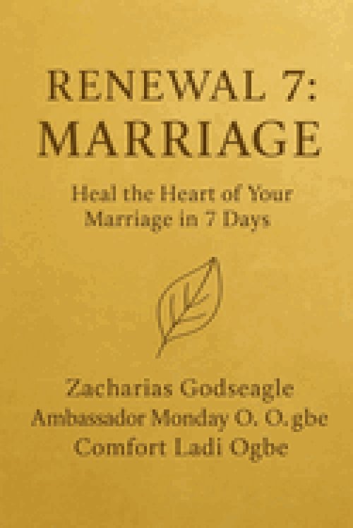 RENEWAL 7 - MARRIAGE  Heal the Heart of Your Marriage in 7 Days  The Renewal Series - Marriage Edition
