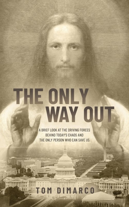 The Only Way Out: A Brief Look at the Driving Forces Behind Today's Chaos and the Only Person Who Can Save Us