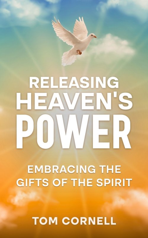 Releasing Heaven's Power: Embracing the Gifts of the Spirit