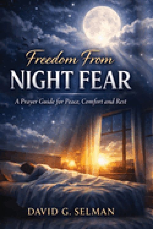 FREEDOM FROM NIGHT FEAR: A Prayer Guide for Peace Comfort and Rest