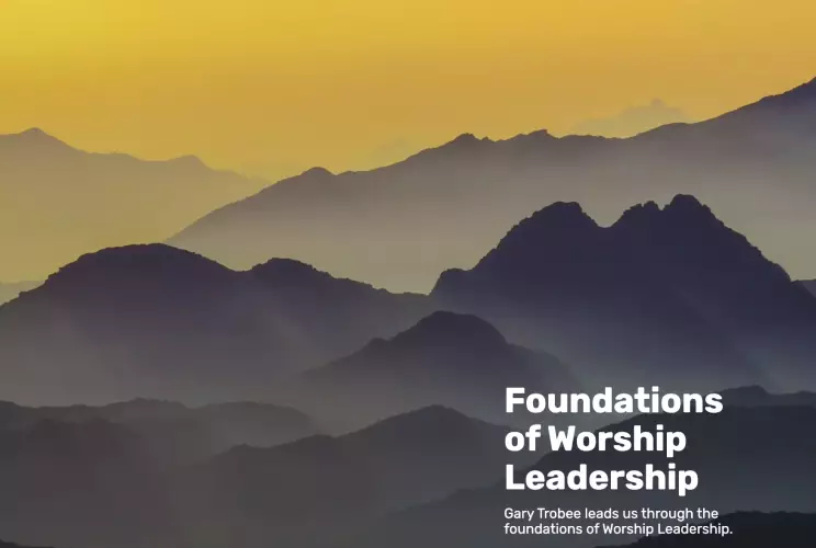 Foundations of Worship Leadership
