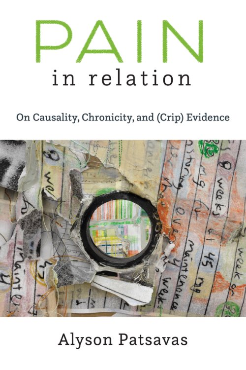 Pain in Relation – On Causality, Chronicity, and (Crip) Evidence