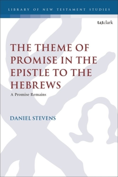 Theme Of Promise In The Epistle To The Hebrews