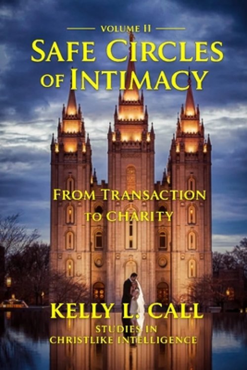 Safe Circles Of Intimacy: Volume II - From Transaction to Charity
