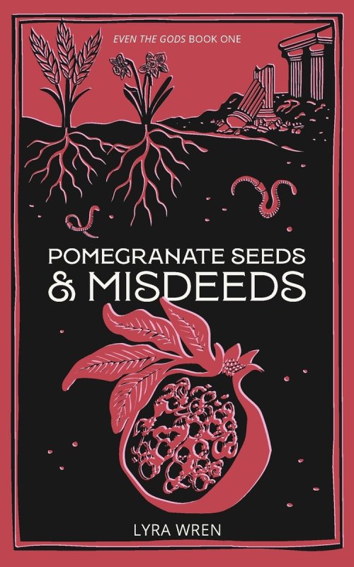 Pomegranate Seeds and Misdeeds