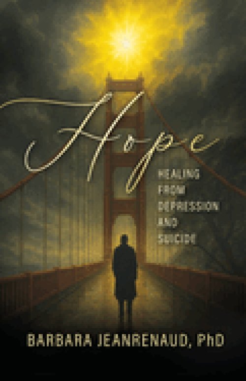 Hope: Healing from Depression and Suicide