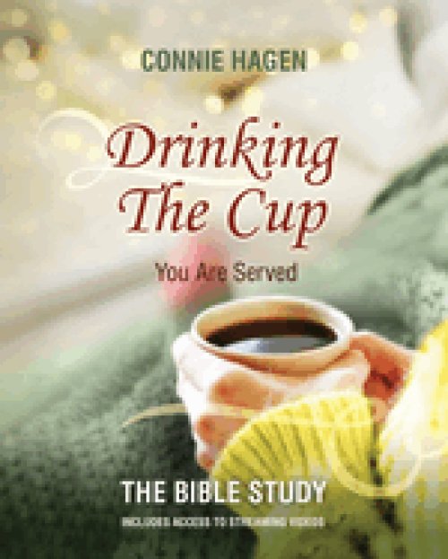 Drinking the Cup You Are Served - The Bible Study: A 7-Week Bible Study for Women Finding Healing, Faith, and Freedom in Life's Hardest Circumstances