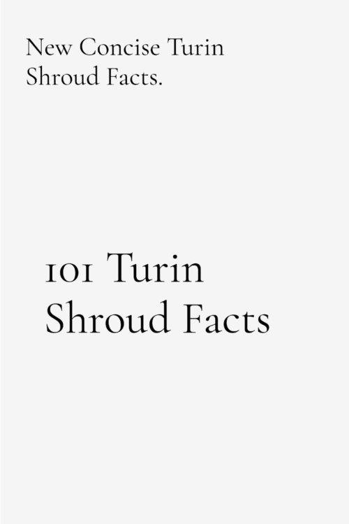 101 Turin Shroud Facts