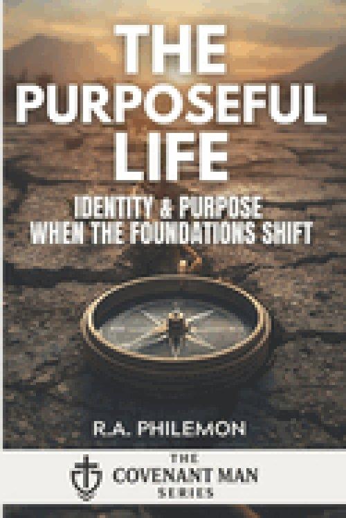 The Purposeful Life: Identity & Purpose When the Foundations Shift