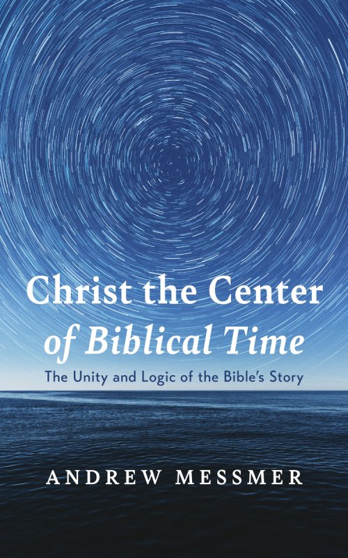 Christ the Center of Biblical Time