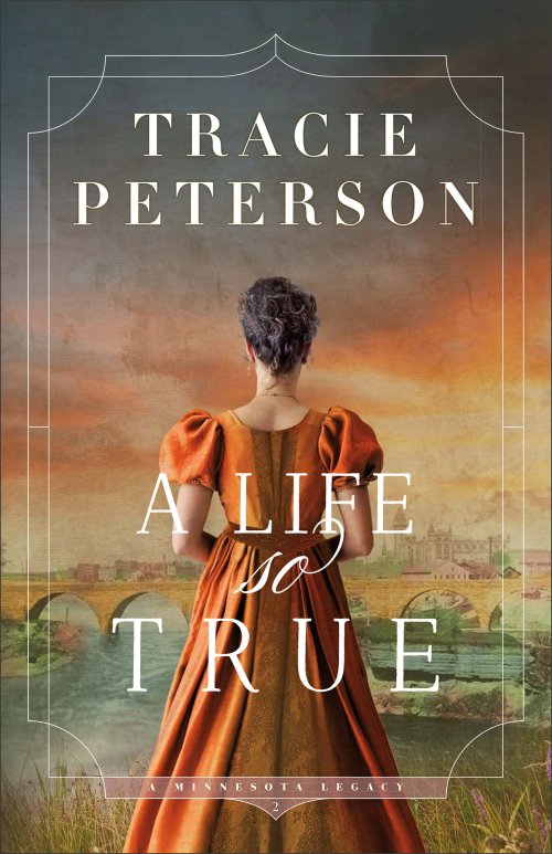 A Life So True (A Minnesota Legacy Book #2)