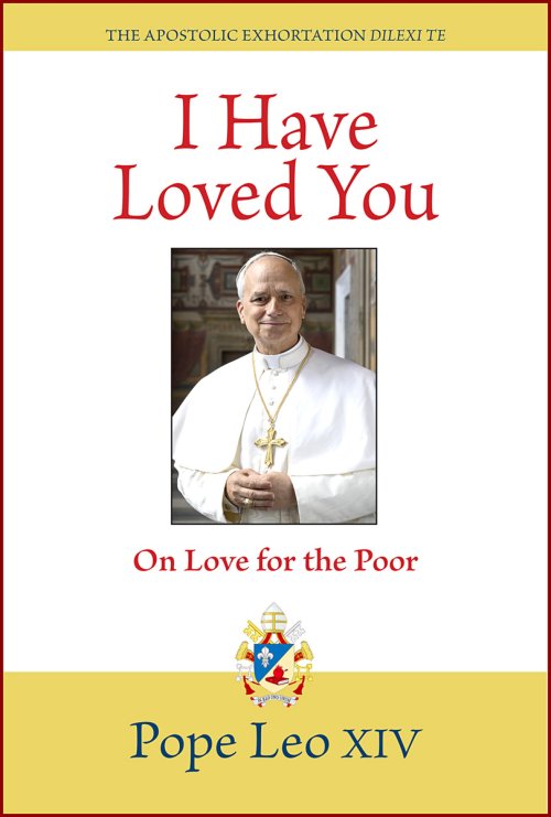 I Have Loved You: Dilexi Te