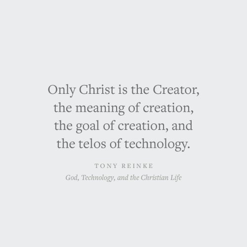 God, Technology, and the Christian Life