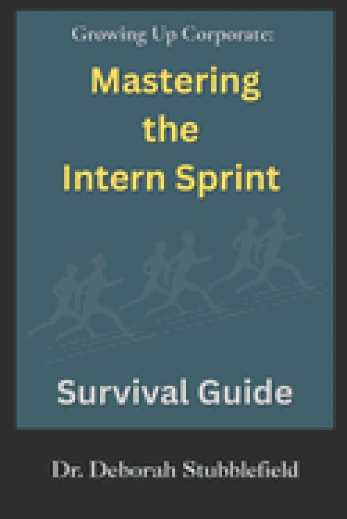 Growing Up Corporate: Mastering the Intern Sprint Survival Guide