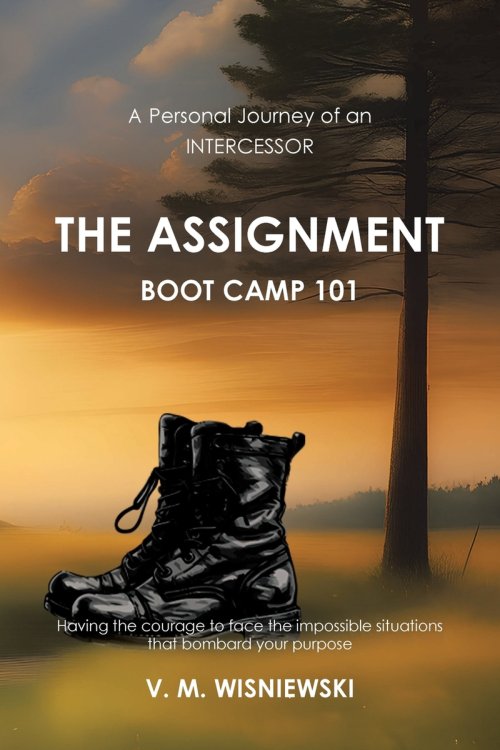 A Personal Journey of an INTERCESSOR: THE ASSIGNMENT BOOT CAMP 101