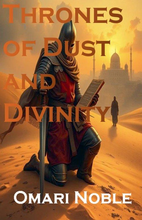 Thrones of Dust and Divinity
