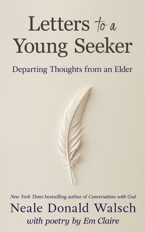 Letters to a Young Seeker: Departing Thoughts from an Elder