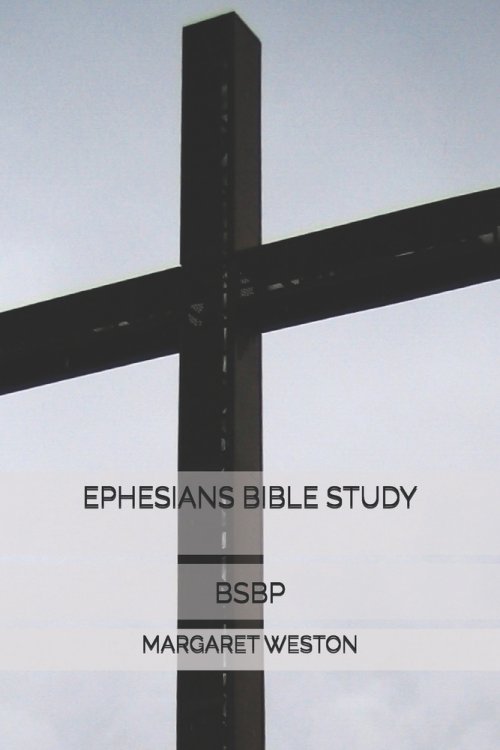 EPHESIANS BIBLE STUDY - BSBP