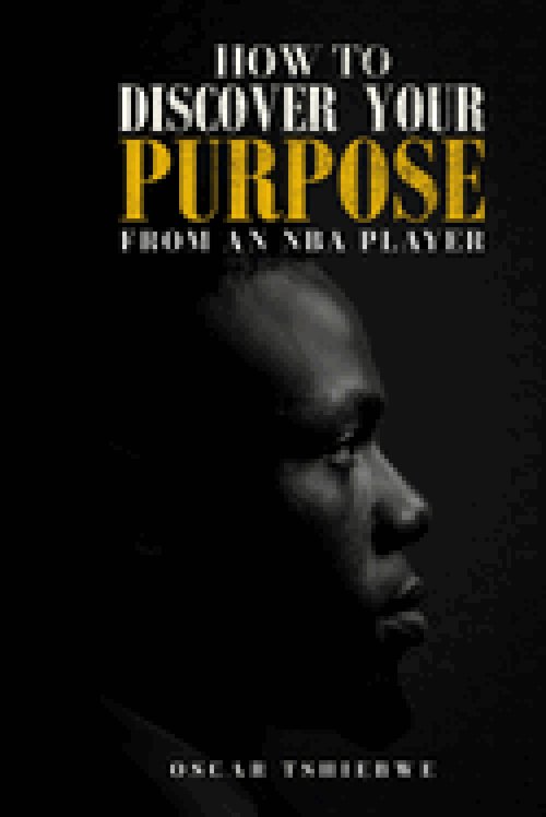 HOW TO DISCOVER YOUR PURPOSE: FROM AN NBA PLAYER