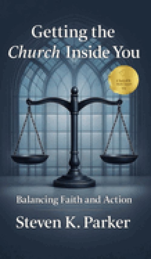 Getting the Church Inside You: Balancing Faith and Action