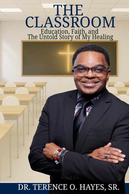 THE CLASSROOM: EDUCATION, FAITH, AND THE UNTOLD STORY OF MY HEALING