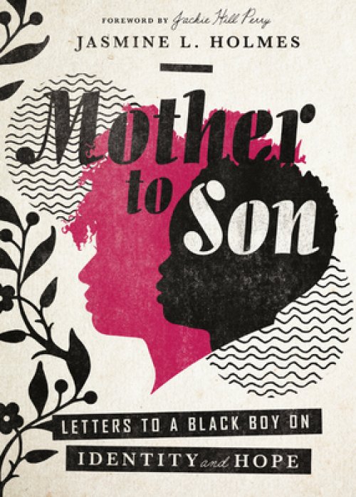 Mother to Son: Letters to a Black Boy on Identity and Hope
