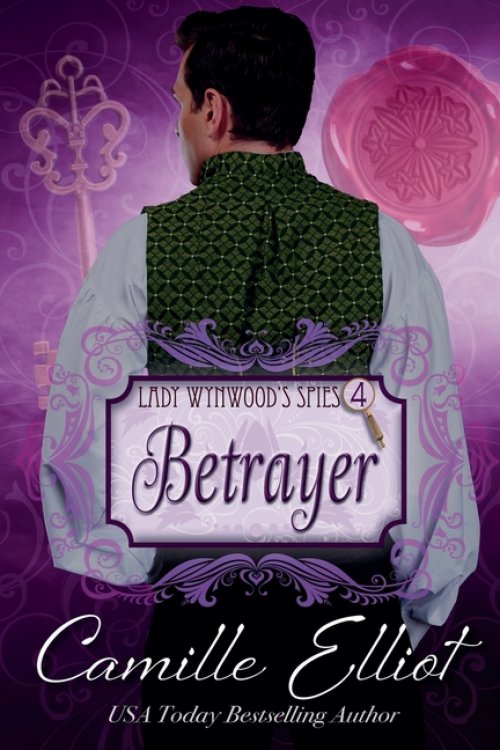 Lady Wynwood's Spies, Volume 4: Betrayer