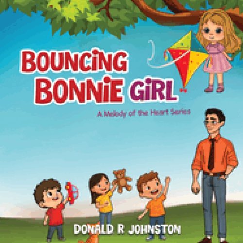 Bouncing Bonnie Girl: A Melody of the Heart Series