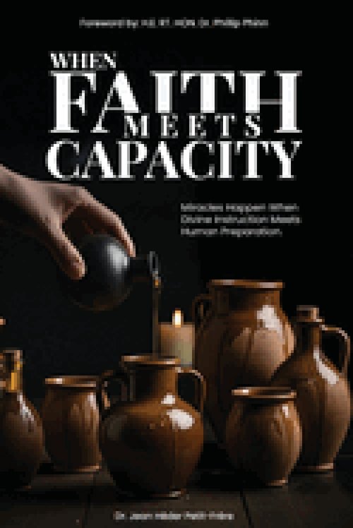 WHEN FAITH MEETS CAPACITY