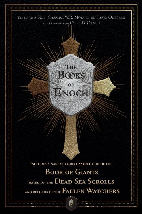The Books of Enoch | Includes a narrative reconstruction of the Book of Giants based on the Dead Sea Scrolls and records of the Fallen Watchers